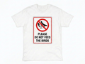 THEY’RE NEVER THANKFUL *BIRDS* TEE