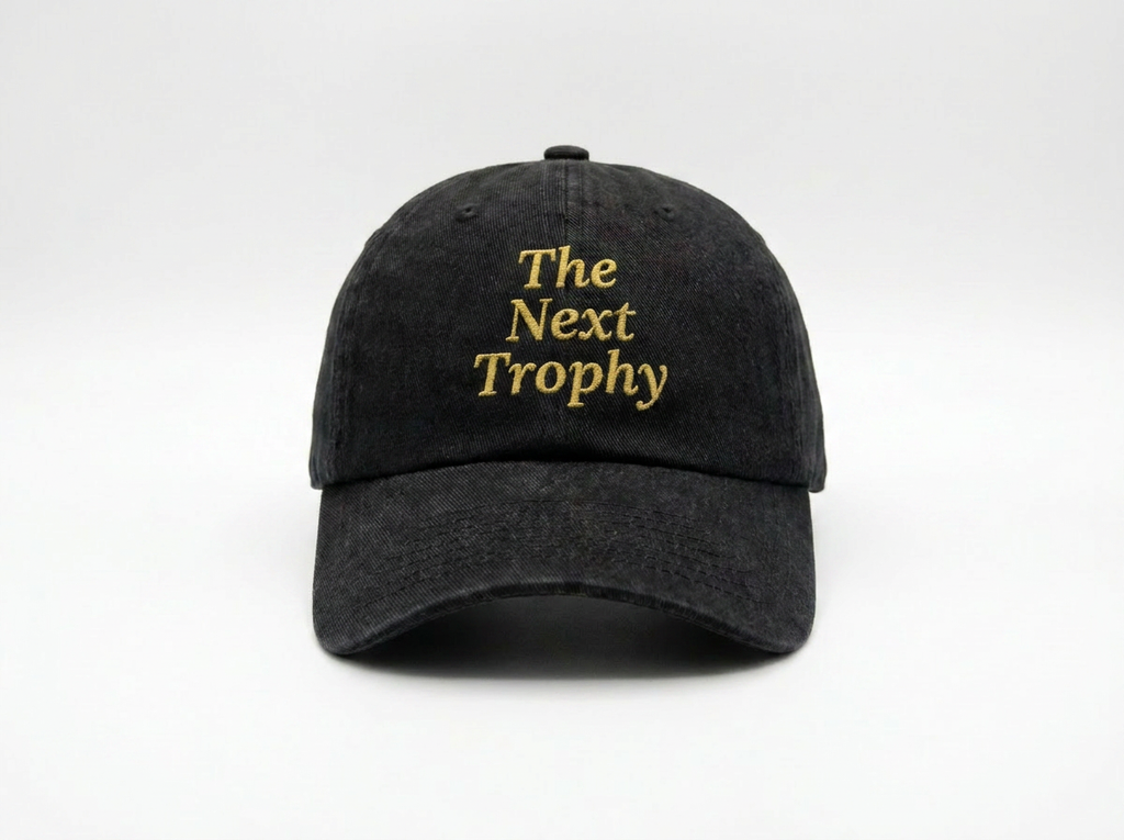 THE NEXT TROPHY DAD HAT